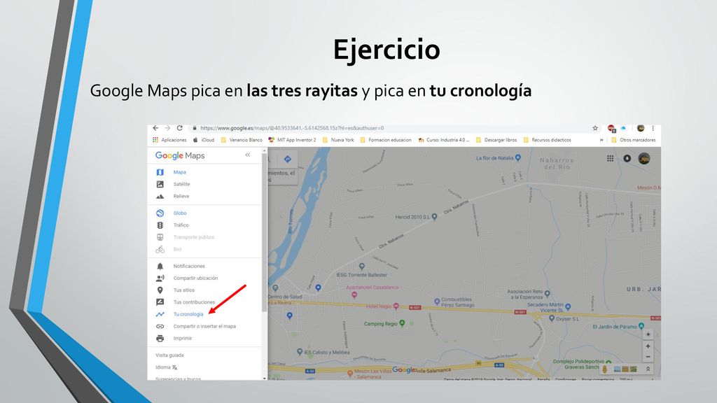 Ejercicio Google Maps pica en las tres rayitas y pica en tu cronología