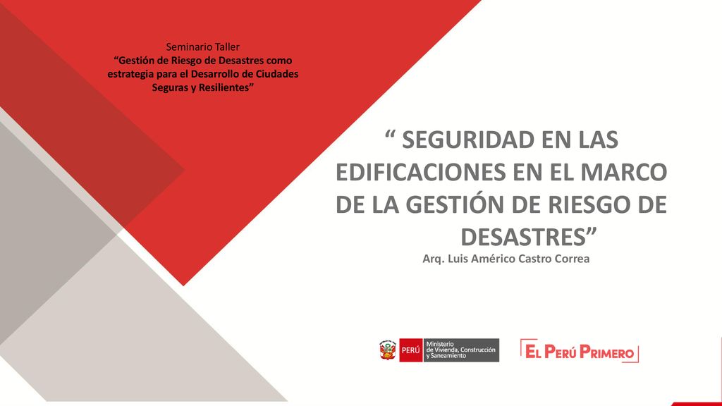 DESASTRES LA INSPECCIÓN TÉCNICA DE Arq. Luis Américo Castro Correa