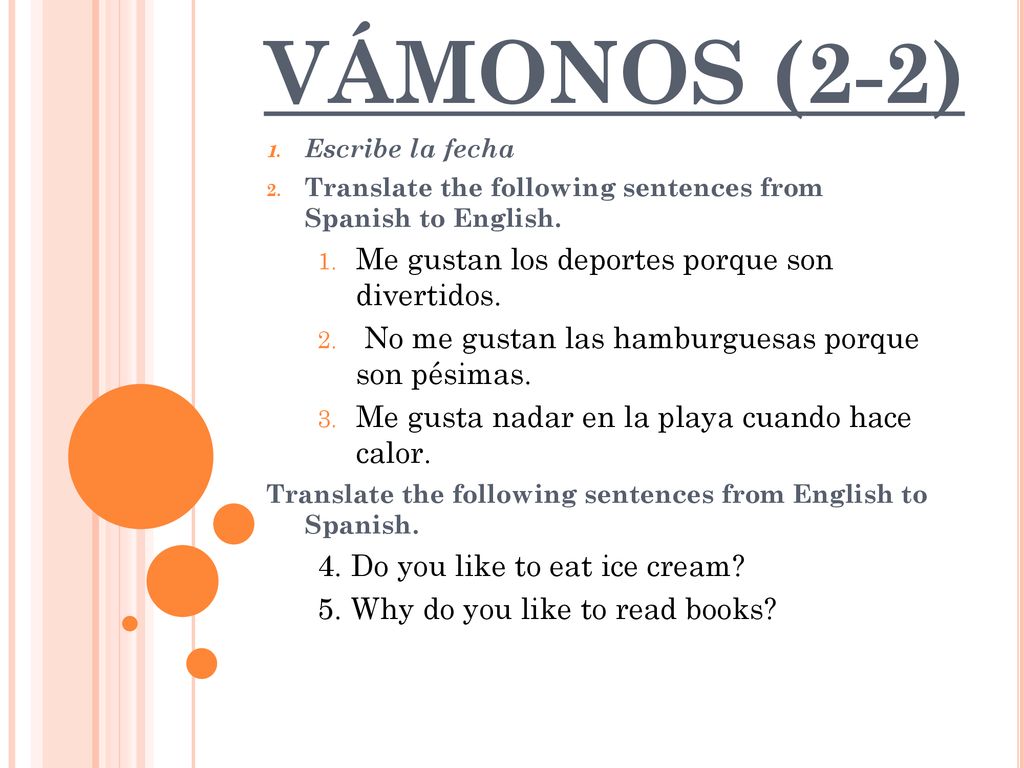 VÁMONOS (2-2) Me gustan los deportes porque son divertidos.