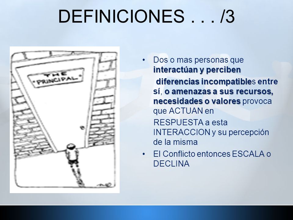 DEFINICIONES /3 Dos o mas personas que interactúan y perciben