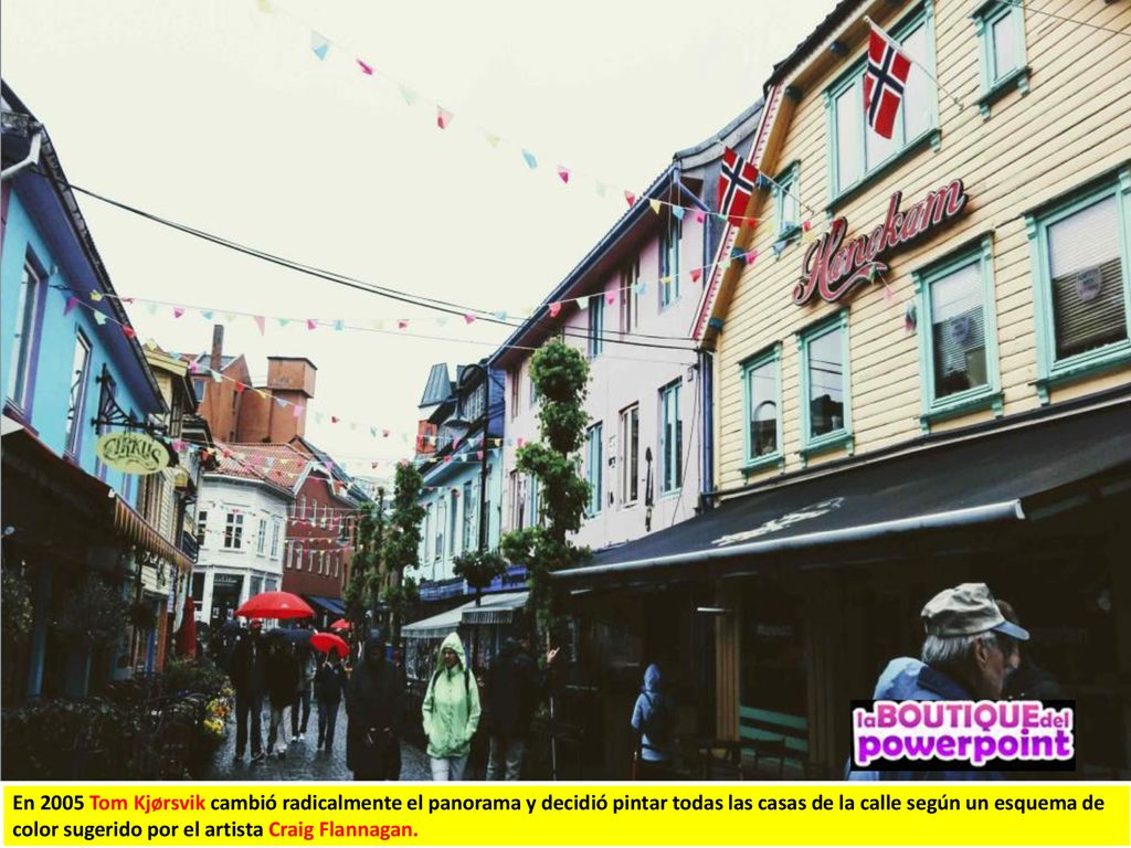 En 2005 Tom Kjørsvik cambió radicalmente el panorama y decidió pintar todas las casas de la calle según un esquema de color sugerido por el artista Craig Flannagan.
