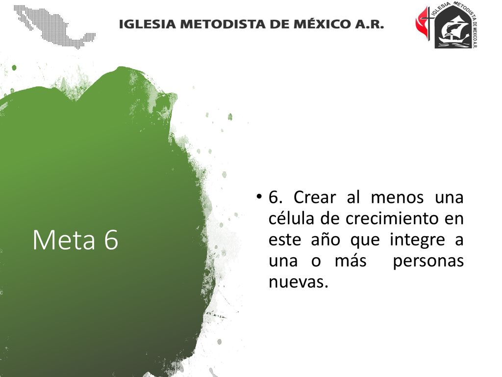 6. Crear al menos una célula de crecimiento en este año que integre a una o más personas nuevas.