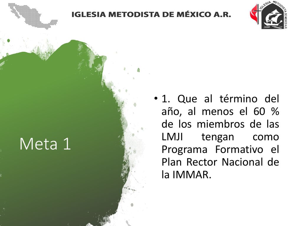 1. Que al término del año, al menos el 60 % de los miembros de las LMJI tengan como Programa Formativo el Plan Rector Nacional de la IMMAR.