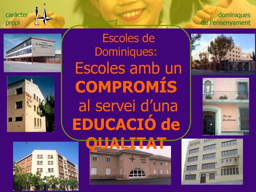 Escoles amb un COMPROMÍS al servei d’una EDUCACIÓ de QUALITAT