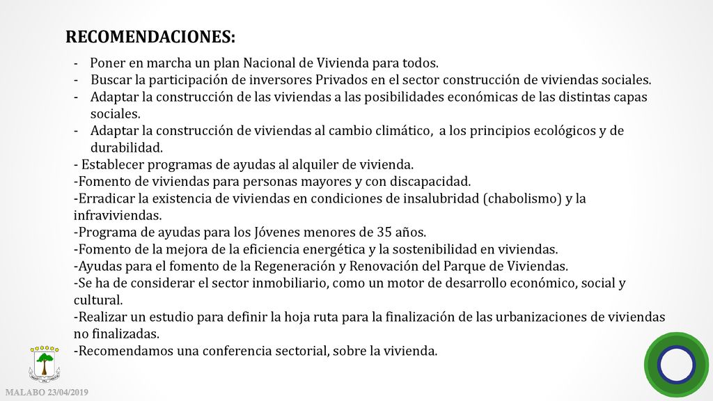 RECOMENDACIONES: - Poner en marcha un plan Nacional de Vivienda para todos.
