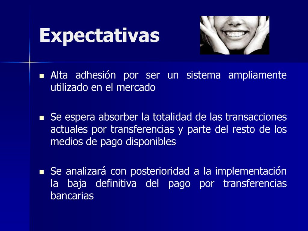 Expectativas Alta adhesión por ser un sistema ampliamente utilizado en el mercado.