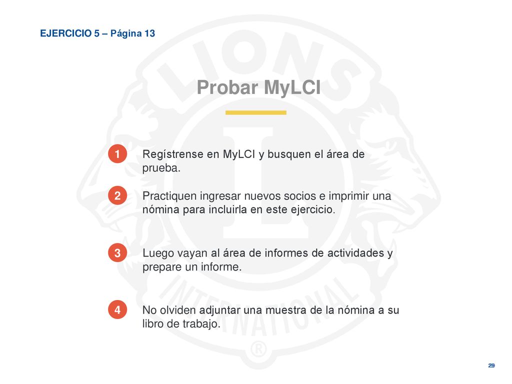 Probar MyLCI 1 Regístrense en MyLCI y busquen el área de prueba. 2