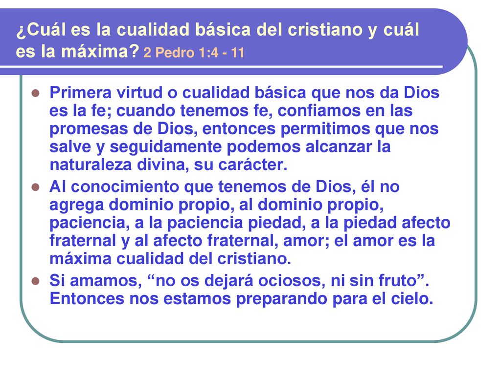 ¿Cuál es la cualidad básica del cristiano y cuál es la máxima