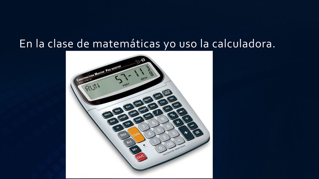 En la clase de matemáticas yo uso la calculadora.