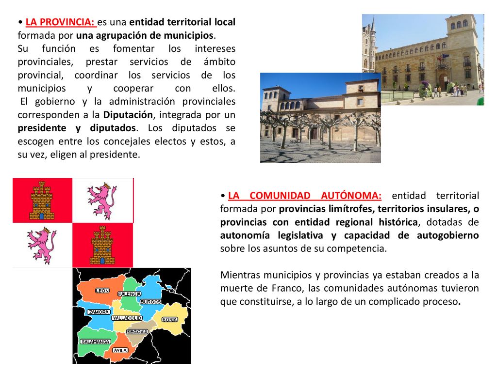 LA PROVINCIA: es una entidad territorial local formada por una agrupación de municipios.
