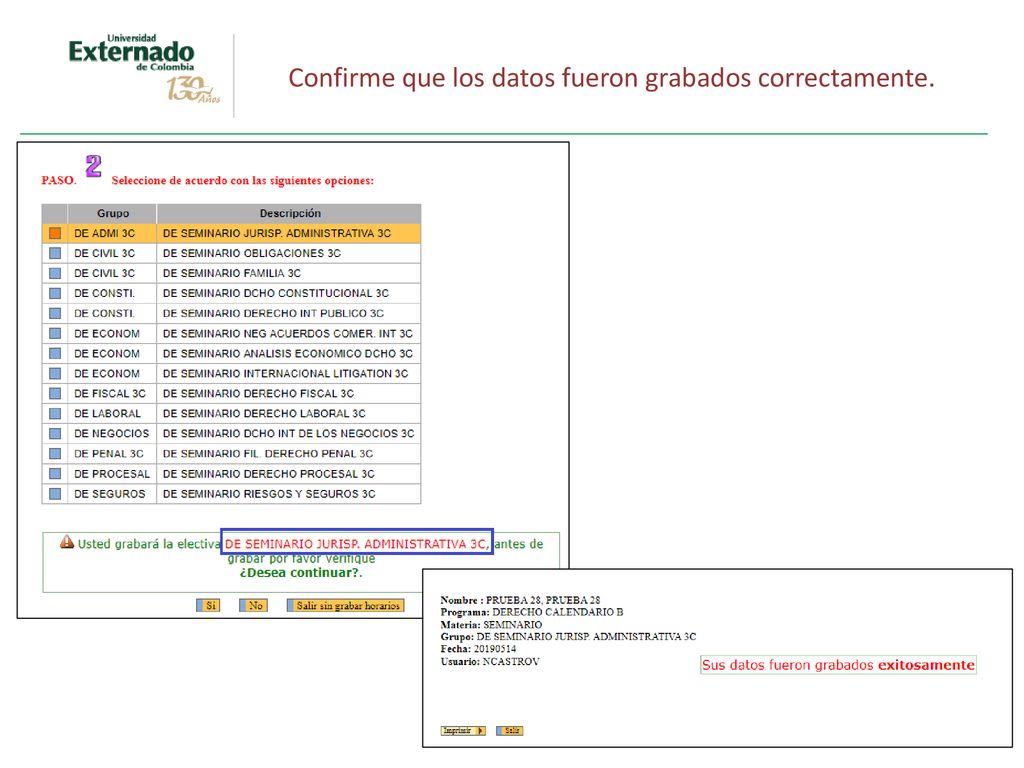Confirme que los datos fueron grabados correctamente.