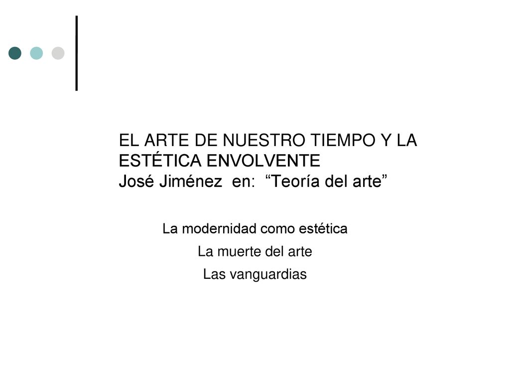 La modernidad como estética La muerte del arte Las vanguardias