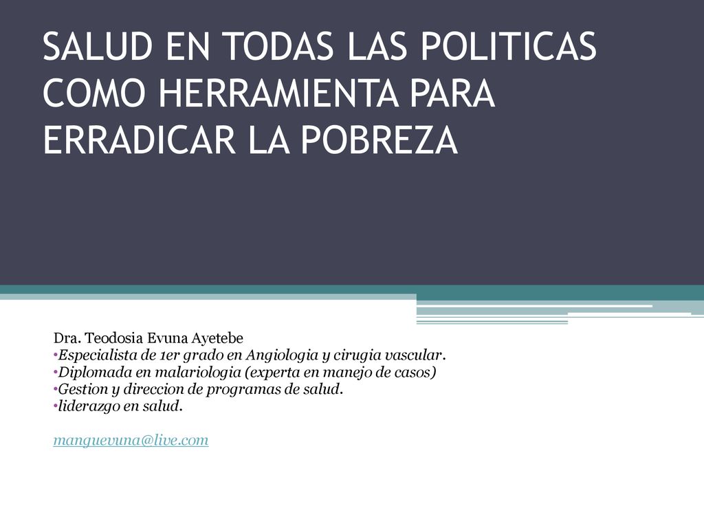 SALUD EN TODAS LAS POLITICAS COMO HERRAMIENTA PARA ERRADICAR LA POBREZA