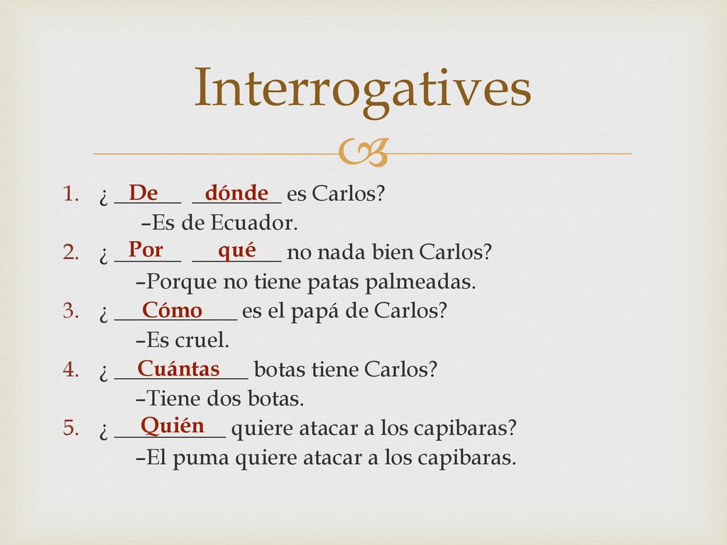 Interrogatives ¿ ______ ________ es Carlos –Es de Ecuador.