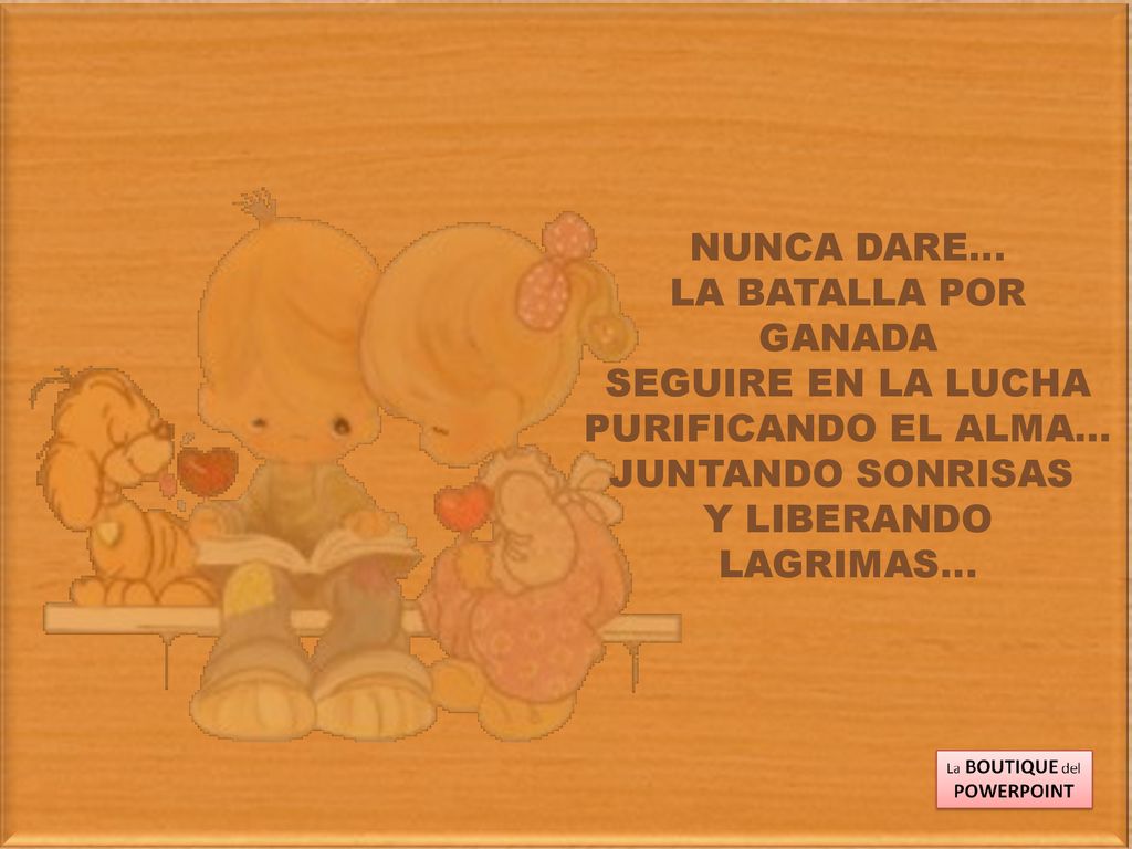 NUNCA DARE… LA BATALLA POR GANADA SEGUIRE EN LA LUCHA PURIFICANDO EL ALMA...