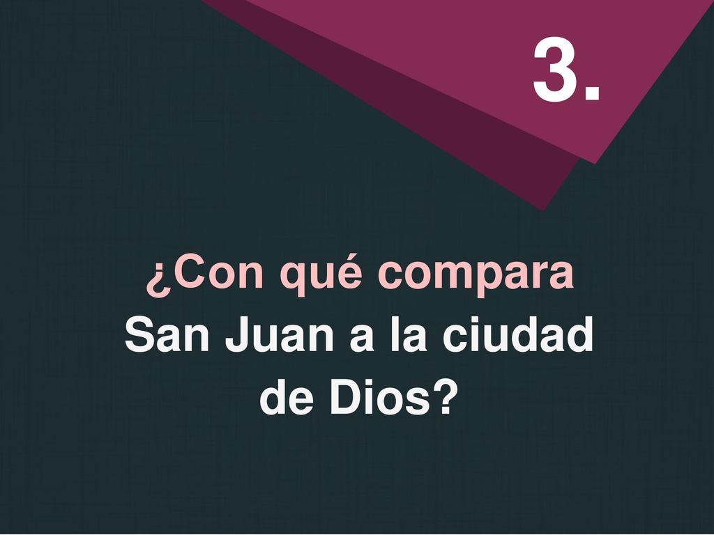 3. ¿Con qué compara San Juan a la ciudad de Dios
