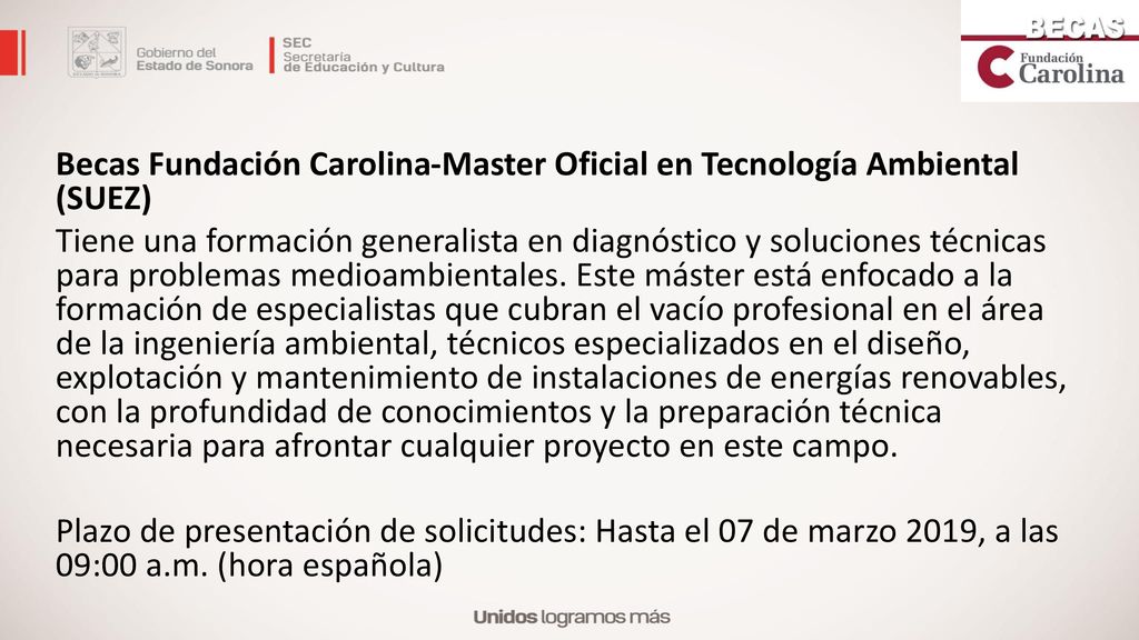 Becas Fundación Carolina-Master Oficial en Tecnología Ambiental (SUEZ) Tiene una formación generalista en diagnóstico y soluciones técnicas para problemas medioambientales.