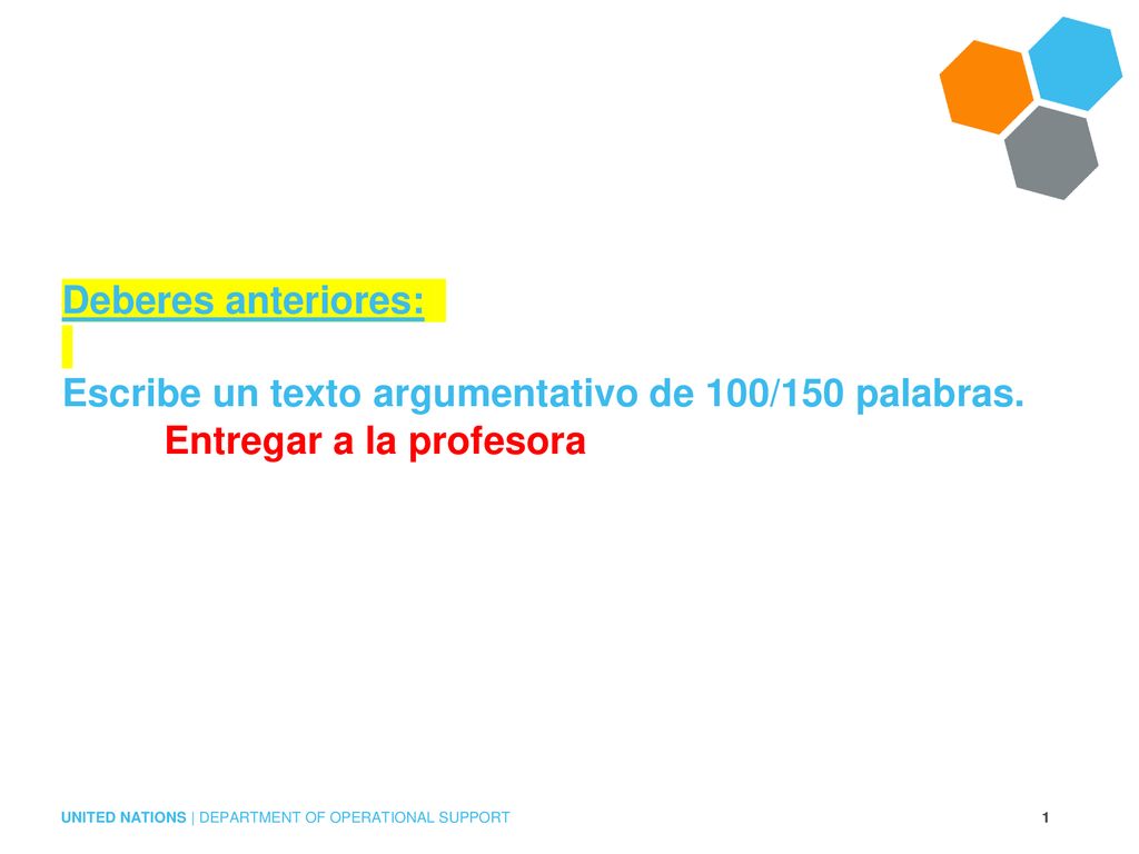 Deberes anteriores: Escribe un texto argumentativo de 100/150 palabras.
