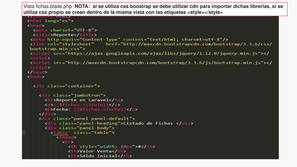 Vista fichas.blade.php NOTA: si se utiliza css boostrap se debe utilizar cdn para importar dichas librerías, si se utiliza css propio se crean dentro de la misma vista con las etiquetas <style></style>