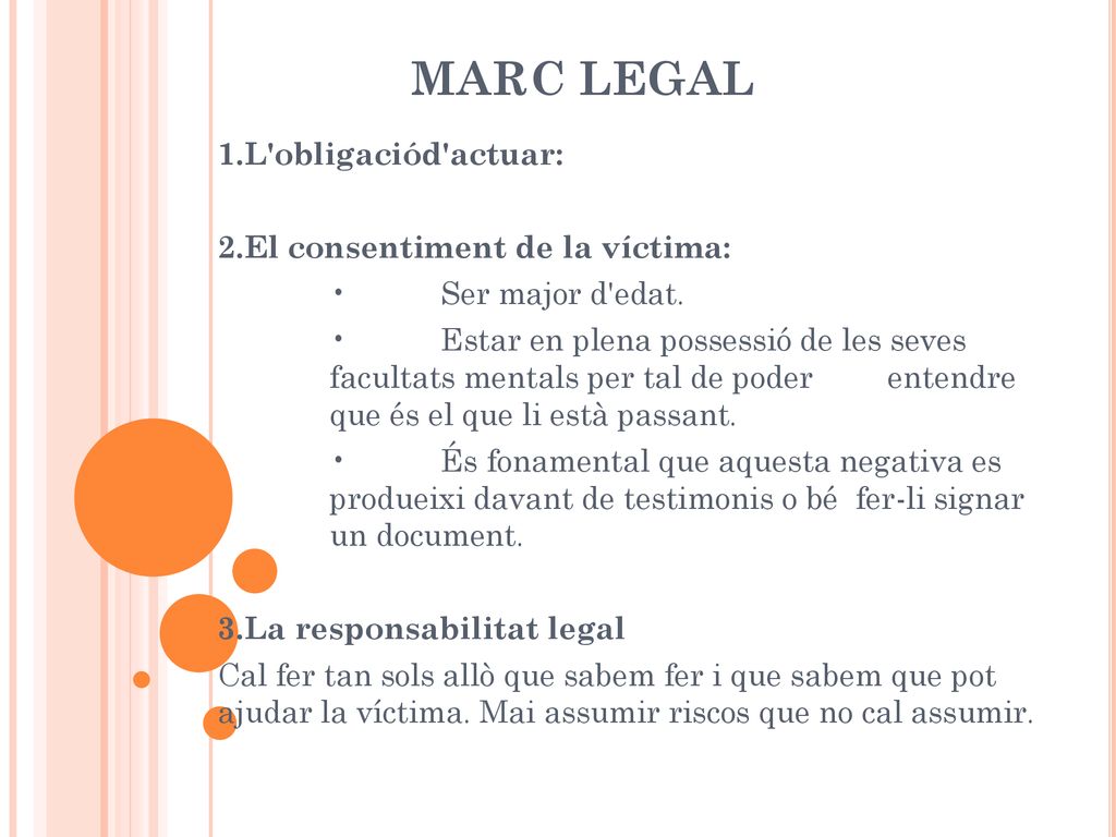 MARC LEGAL 1.L obligaciód actuar: 2.El consentiment de la víctima: