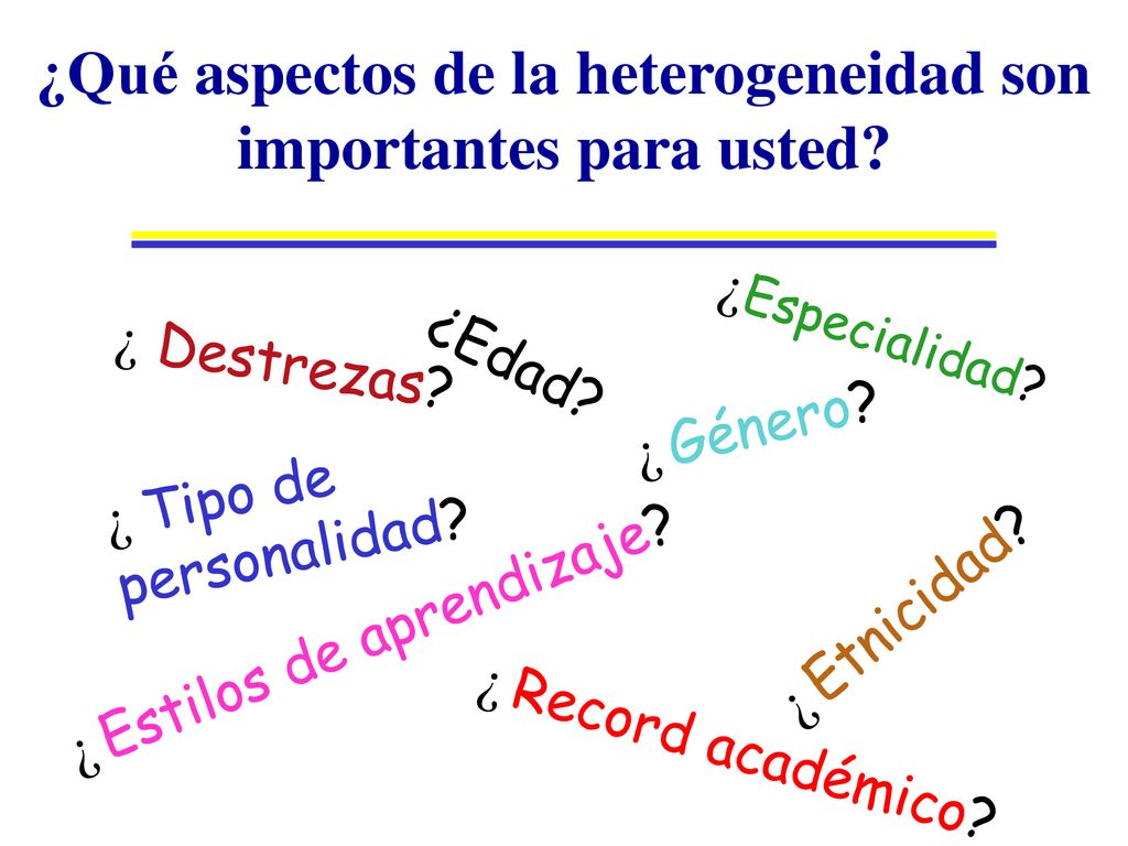 ¿Qué aspectos de la heterogeneidad son importantes para usted