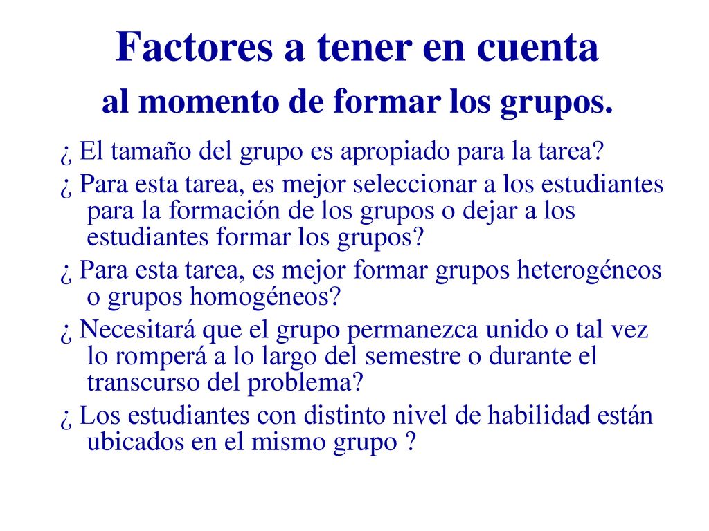 Factores a tener en cuenta al momento de formar los grupos.