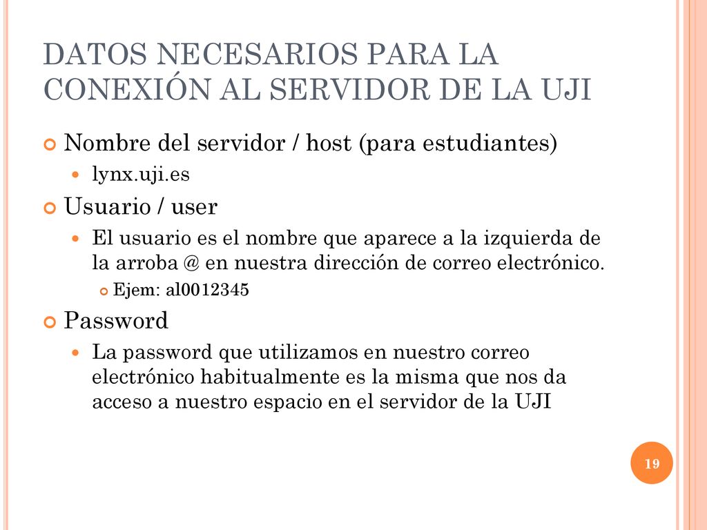 DATOS NECESARIOS PARA LA CONEXIÓN AL SERVIDOR DE LA UJI