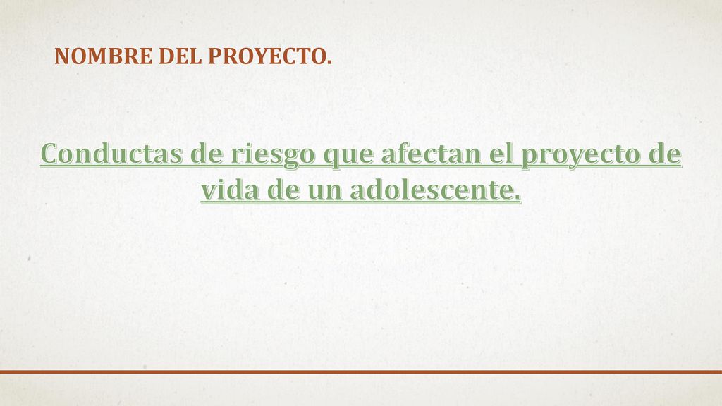 Conductas de riesgo que afectan el proyecto de vida de un adolescente.