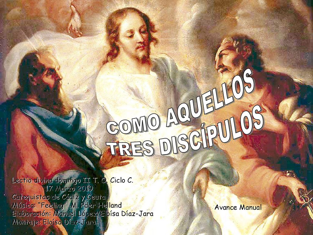 COMO AQUELLOS TRES DISCÍPULOS Lectio divina domingo II T. O. Ciclo C.