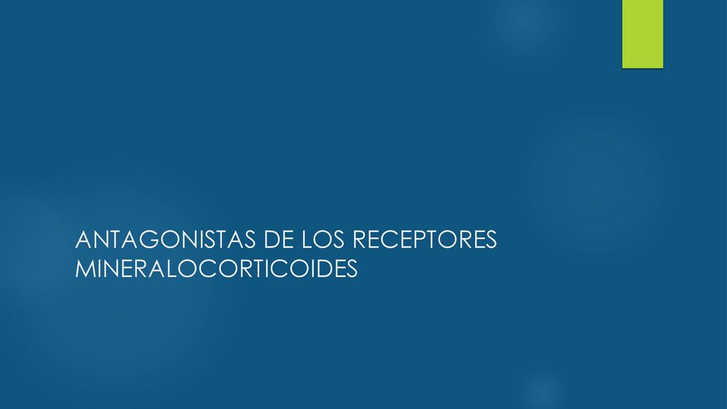 ANTAGONISTAS DE LOS RECEPTORES MINERALOCORTICOIDES