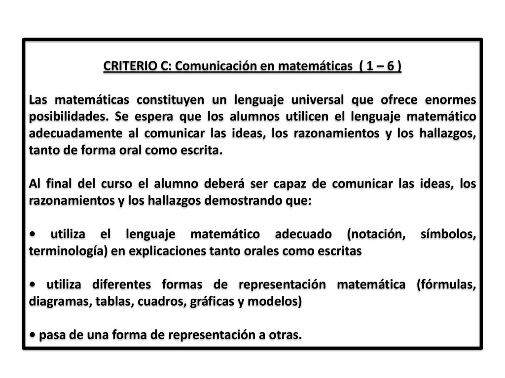CRITERIO C: Comunicación en matemáticas ( 1 – 6 )