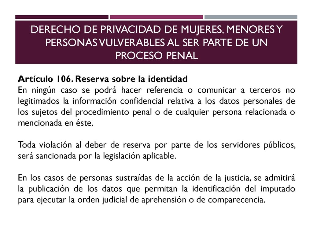 DERECHO DE PRIVACIDAD DE MUJERES, MENORES Y PERSONAS VULVERABLES AL SER PARTE DE UN PROCESO PENAL