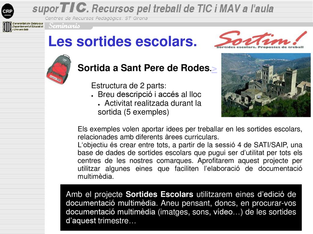 Les sortides escolars. Sortida a Sant Pere de Rodes.>