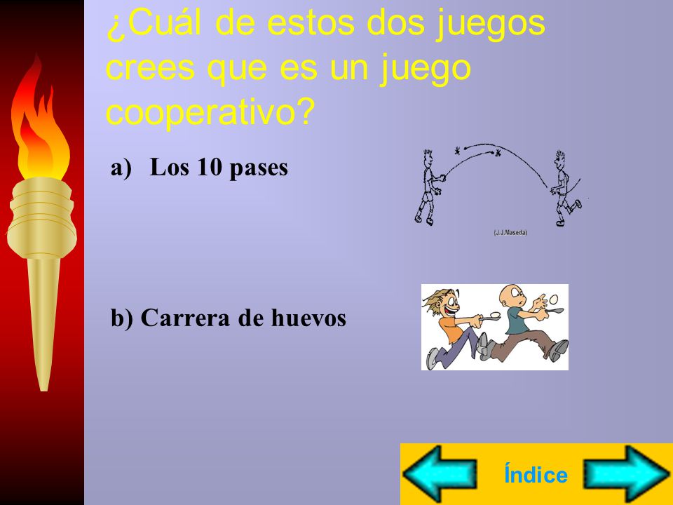 ¿Cuál de estos dos juegos crees que es un juego cooperativo
