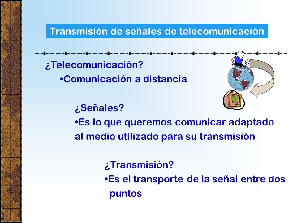 Transmisión de señales de telecomunicación
