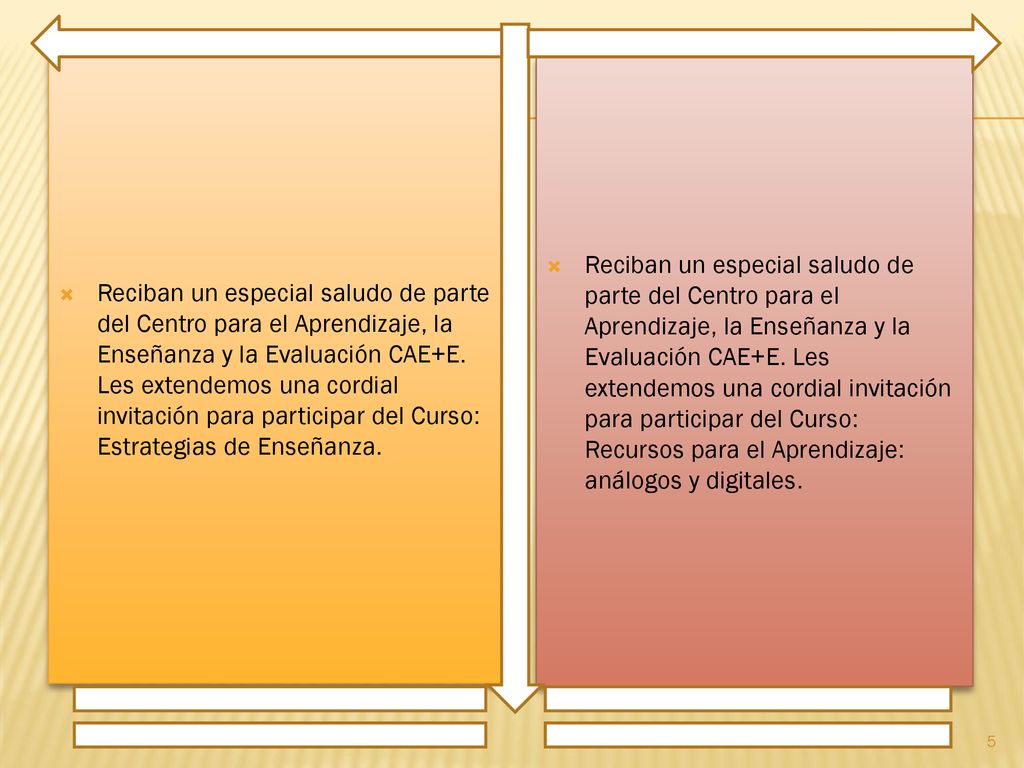 Reciban un especial saludo de parte del Centro para el Aprendizaje, la Enseñanza y la Evaluación CAE+E. Les extendemos una cordial invitación para participar del Curso: Estrategias de Enseñanza.