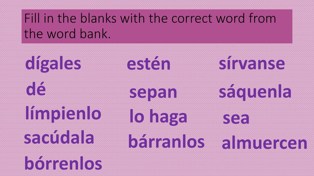 Fill in the blanks with the correct word from the word bank.