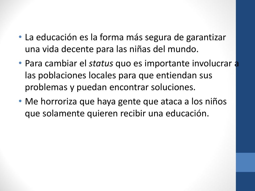 La educación es la forma más segura de garantizar una vida decente para las niñas del mundo.