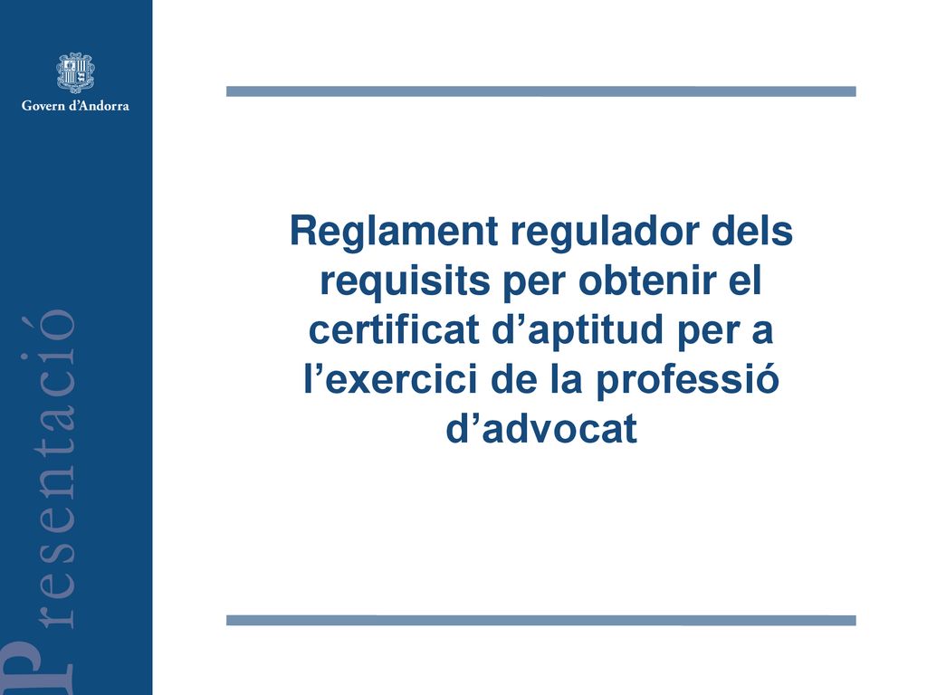 Reglament regulador dels requisits per obtenir el certificat d’aptitud per a l’exercici de la professió d’advocat
