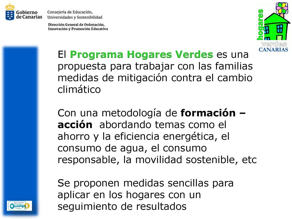 El Programa Hogares Verdes es una propuesta para trabajar con las familias medidas de mitigación contra el cambio climático
