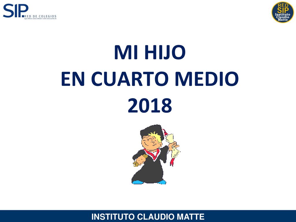 MI HIJO EN CUARTO MEDIO 2018 JEFATURA ICM CARLA ROSAS
