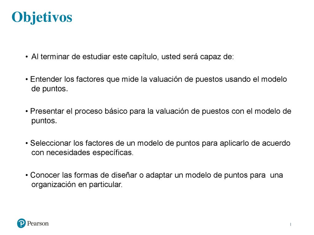 Objetivos Al terminar de estudiar este capítulo, usted será capaz de: