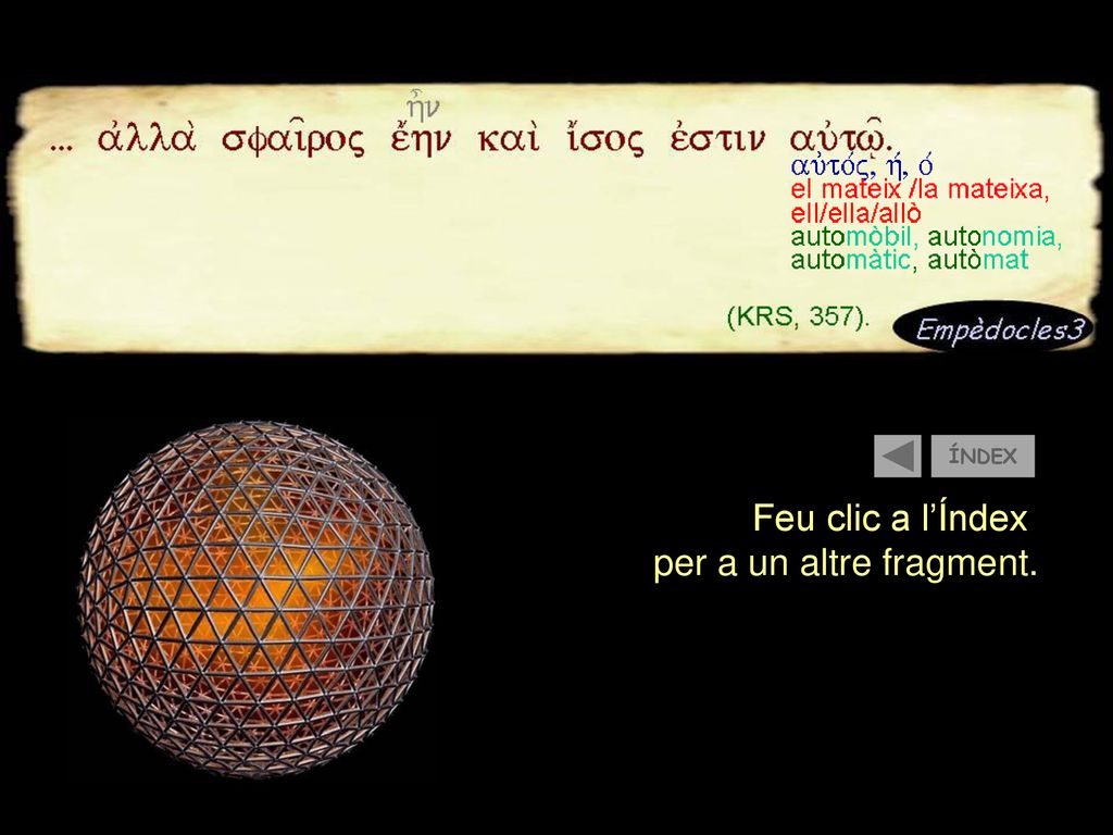 ÍNDEX Feu clic a l’Índex per a un altre fragment.