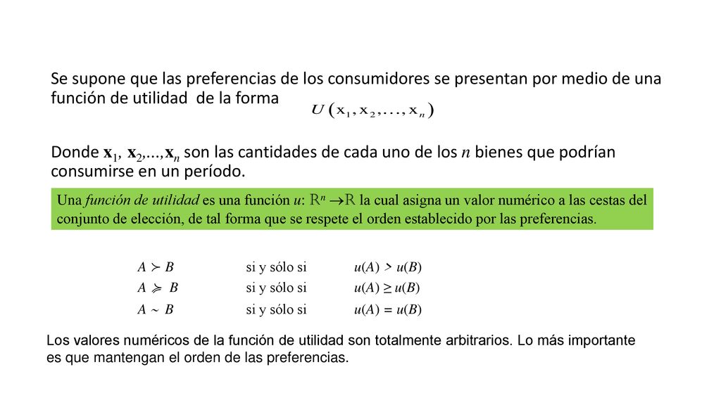 Se supone que las preferencias de los consumidores se presentan por medio de una función de utilidad de la forma Donde x1, x2,...,xn son las cantidades de cada uno de los n bienes que podrían consumirse en un período.