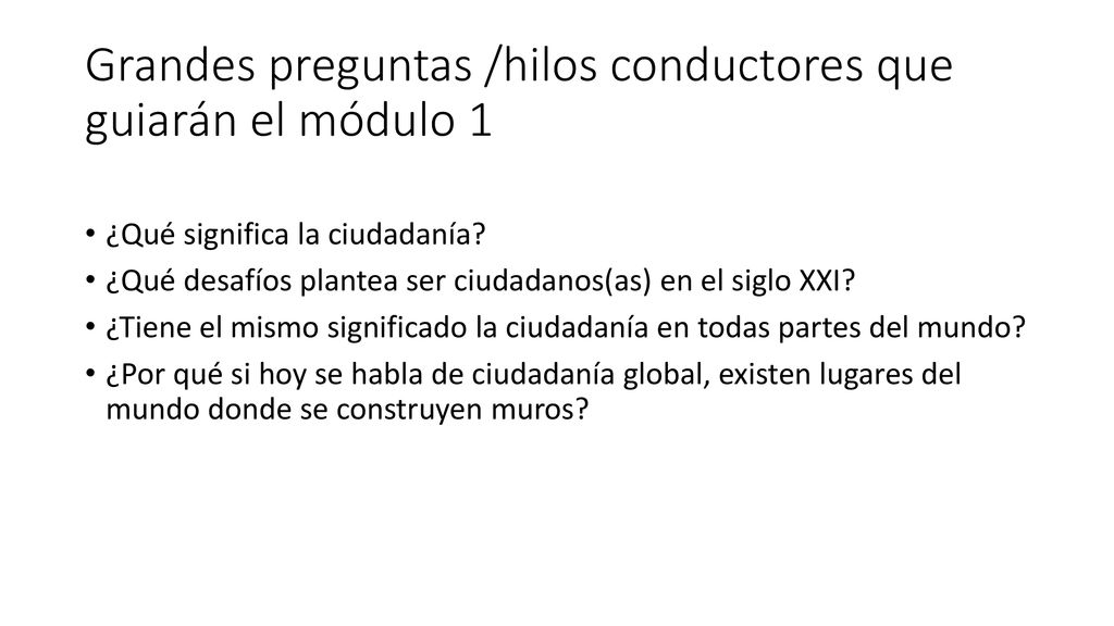 Grandes preguntas /hilos conductores que guiarán el módulo 1