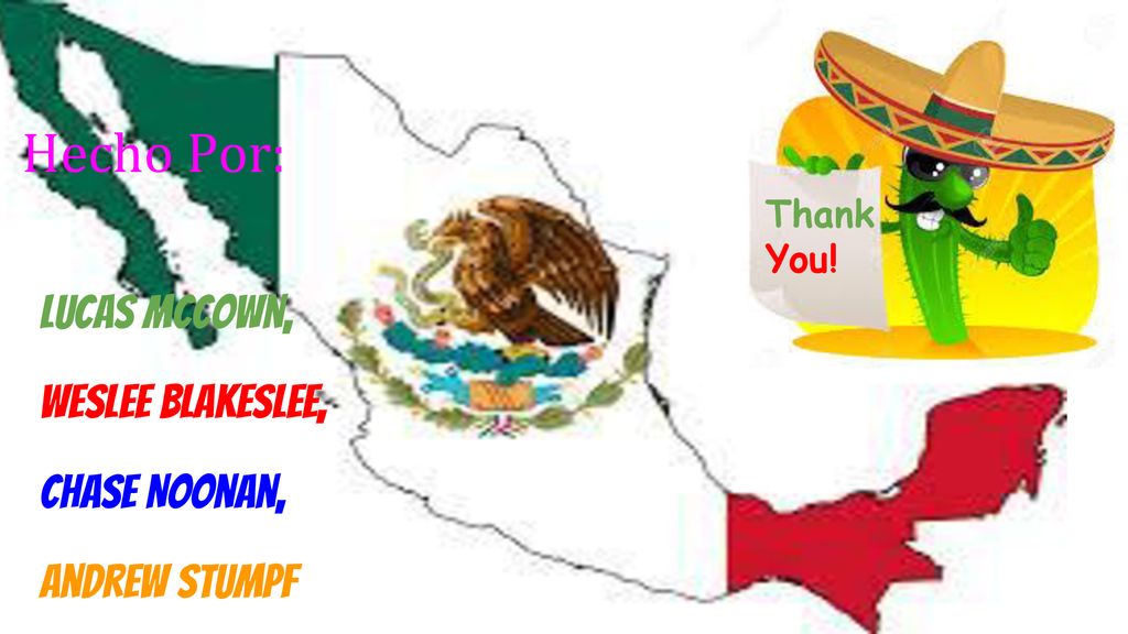 Made By: Hecho Por: Lucas McCown, WesleE Blakeslee, Chase Noonan,