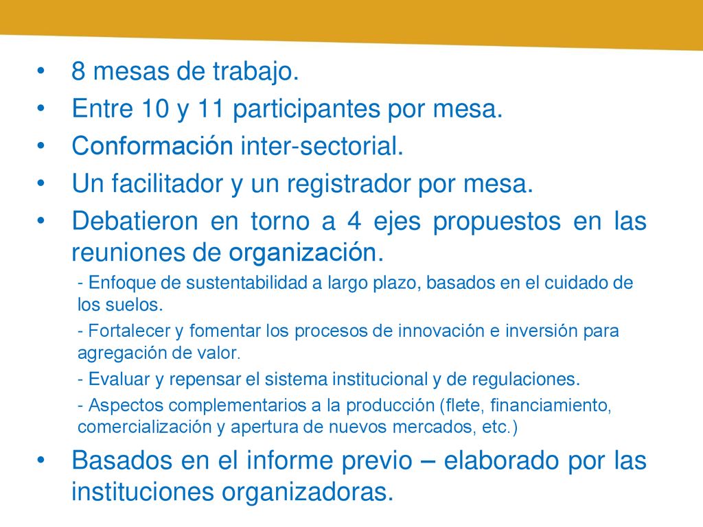 Entre 10 y 11 participantes por mesa. Conformación inter-sectorial.