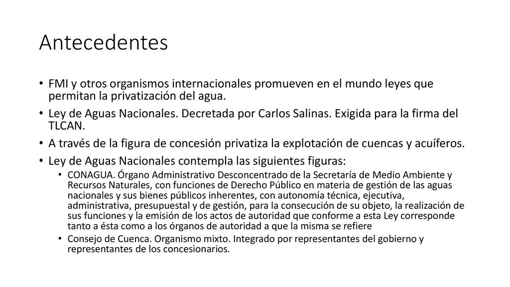 Antecedentes FMI y otros organismos internacionales promueven en el mundo leyes que permitan la privatización del agua.