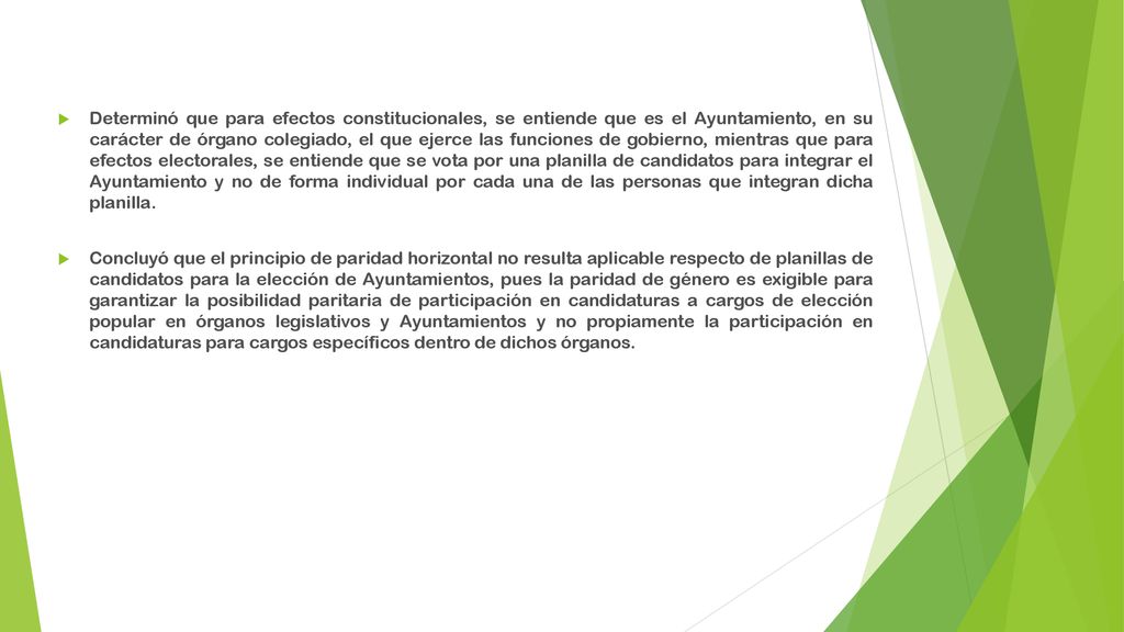 Determinó que para efectos constitucionales, se entiende que es el Ayuntamiento, en su carácter de órgano colegiado, el que ejerce las funciones de gobierno, mientras que para efectos electorales, se entiende que se vota por una planilla de candidatos para integrar el Ayuntamiento y no de forma individual por cada una de las personas que integran dicha planilla.