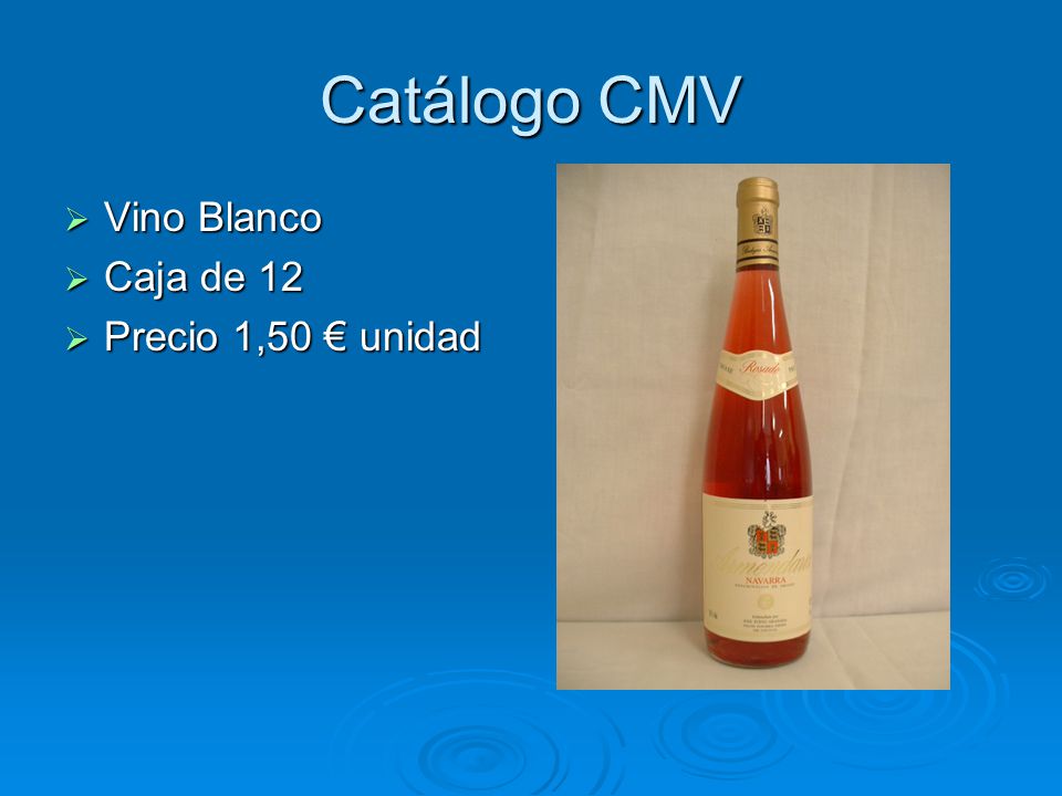 Catálogo CMV Vino Blanco Caja de 12 Precio 1,50 € unidad
